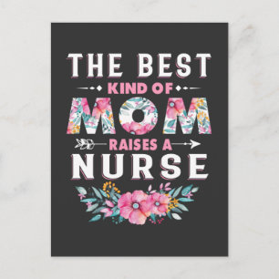 Nursing Life   The Best Kind Of Mom Raises A Nurse Postcard