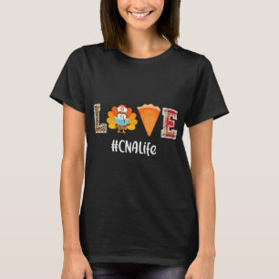 Nursing Love CNA Life Certified Nursing Assistant T-Shirt