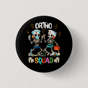 Nursing Ortho Squad Skeletons Halloween Orthopedic 1 Inch Round Button