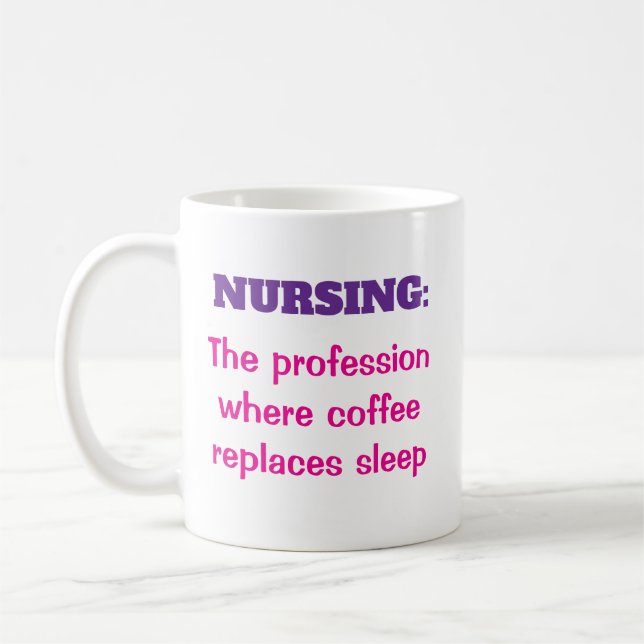 Nursing Profession Coffee Replace Sleep Coffee Mug (Left)