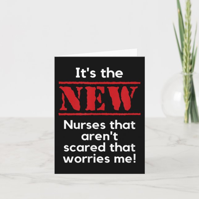 Nursing Quote It's The New Nurses That E Me Rn Dnp Card (Front)