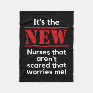 Nursing Quote It's The New Nurses That E Me Rn Dnp Fleece Blanket