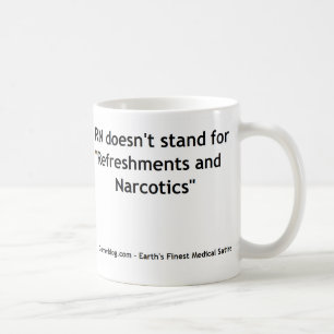 Nursing RN - Refreshments and Narcotics Mug