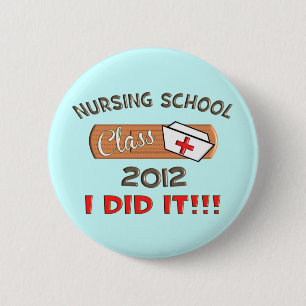 Nursing School 2012 Graduation 2 Inch Round Button