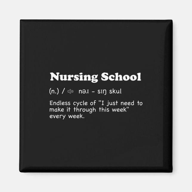 Nursing School - Fun Definition  Magnet (Front)