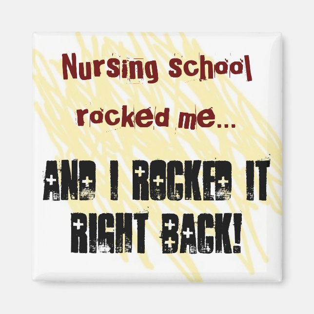 Nursing school I rocked it magnet (Front)