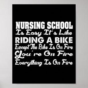 Nursing School Is Easy Like Riding A Bike - Funny Poster