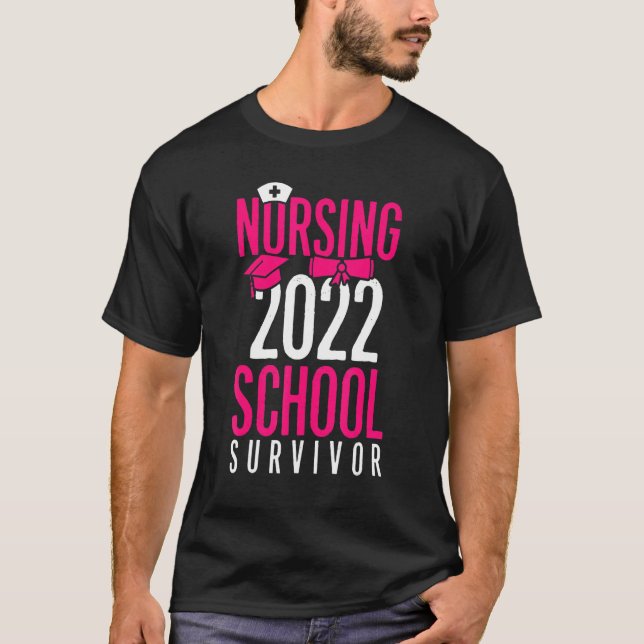 Nursing School Survivor 2022 Nursing Grad Graduati T-Shirt (Front)