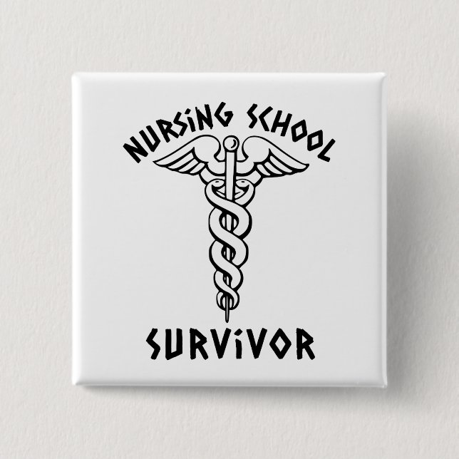 Nursing School Survivor Caduceus Student Nurse 2 Inch Square Button (Front)