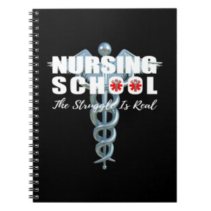 Nursing School The Struggle Is Real Notebook