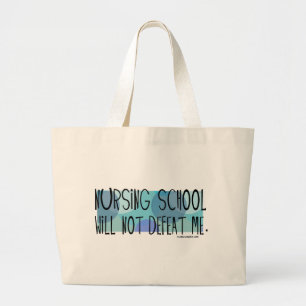 Nursing School will not Defeat Me Large Tote Bag