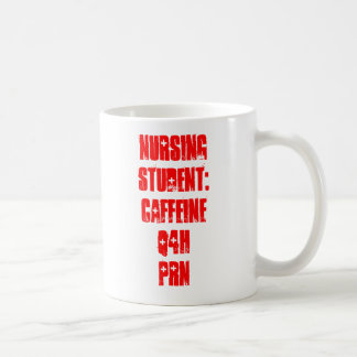 Nursing Student:Caffeine Q4H PRN Coffee Mug