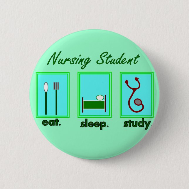 nursing student eat sleep study 2 inch round button (Front)