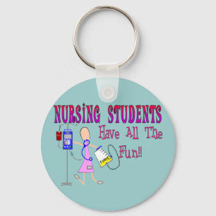 Nursing Students Have ALL The Fun Keychain