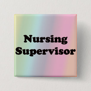 Nursing Supervisor 2 Inch Square Button
