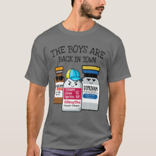 Nursing The Boys Are Back In Town ICU ER CRNA Nurs T-Shirt