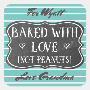 Nut Allergy Baked With Love Not Peanuts Custom Square Sticker