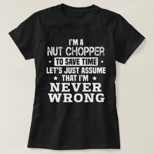 Nut Chopper T-Shirt