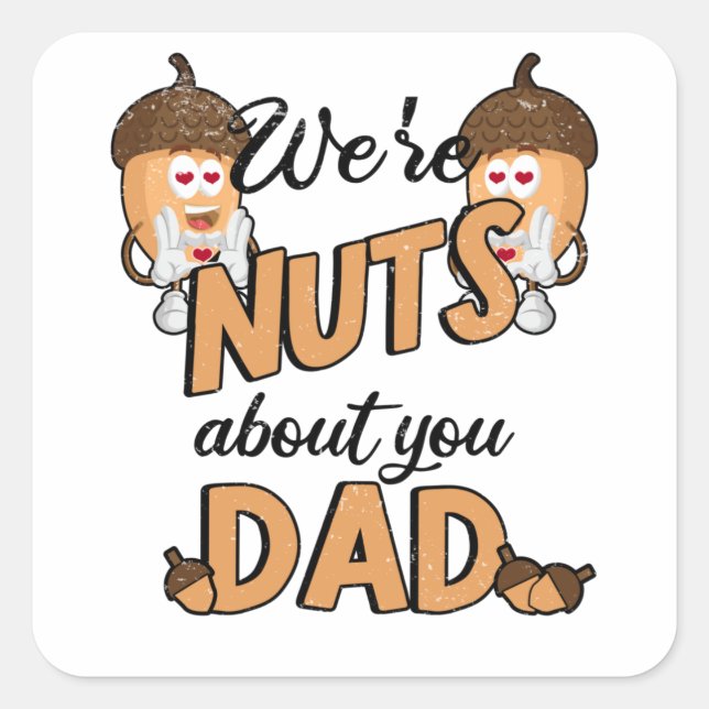 Nut Father's Day Male Day Dad Papa Nut Paternote Square Sticker (Front)