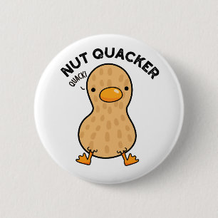Nut Quacker Funny Peanut Puns  2 Inch Round Button