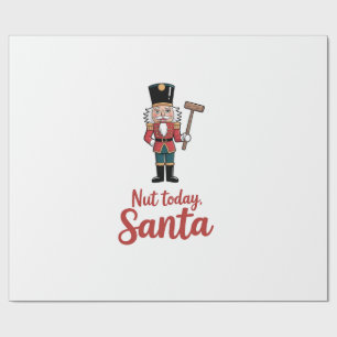 Nut Today Santa Funny Nutcracker Christmas Santa Wrapping Paper