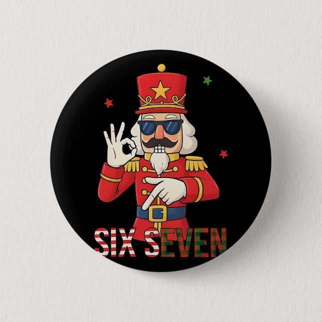 Nutcracker 67 Six Seven Christmas Meme Humor Men W 2 Inch Round Button (Front)