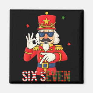 Nutcracker 67 Six Seven Christmas Meme Humor Men W Magnet