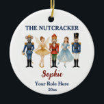 Nutcracker Ballet Custom Name & Role Ceramic Ornament<br><div class="desc">Capture the timeless charm of The Nutcracker Ballet with this beautifully illustrated Christmas ornament featuring all the beloved characters — the brave Nutcracker Prince, the graceful Sugar Plum Fairy, the gentle Clara, the noble Toy Soldier, and the mischievous Mouse King. Each figure is hand-drawn in elegant watercolor detail, bringing warmth...</div>