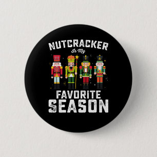 Nutcracker Is My Favourite Season Christmas Holida 2 Inch Round Button