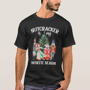 Nutcracker Is My Favourite Season Matching Family T-Shirt