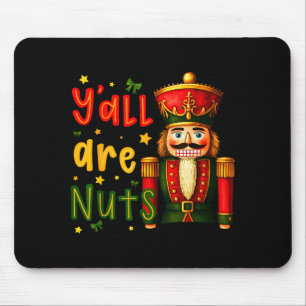 Nutcracker Merry Christmas Funny Xmas Pajamas Y'al Mouse Pad