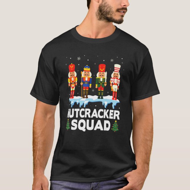 Nutcracker Squad Ballet Dance Matching Family Chri T-Shirt (Front)