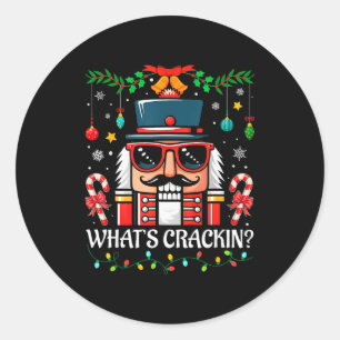 Nutcracker What's Crackin Funny Christmas Men Wome Classic Round Sticker