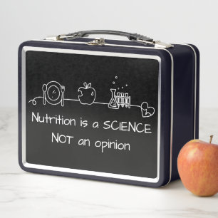 Nutrition is a Science NOT an Opinion Metal Lunch Box