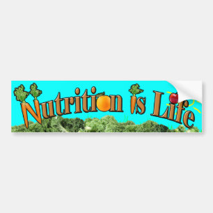 Nutrition is life bumper sticker