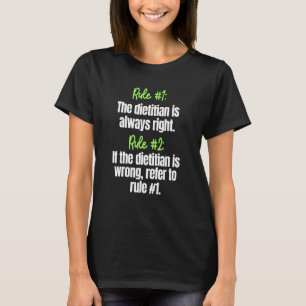 Nutritionist Dietician RDN Medical Dietician Rules T-Shirt