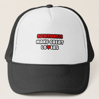 Nutritionists Make Great Lovers Trucker Hat