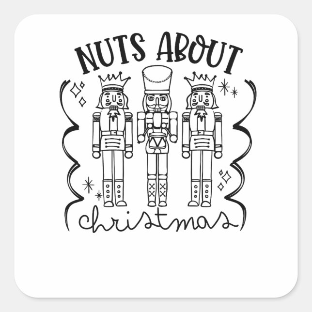Nuts About Christmas Funny Christmas Nutcracker  Square Sticker (Front)