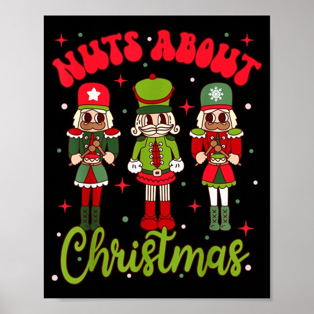 Nuts About Christmas Groovy Christmas Nutcracker S Poster (Front)