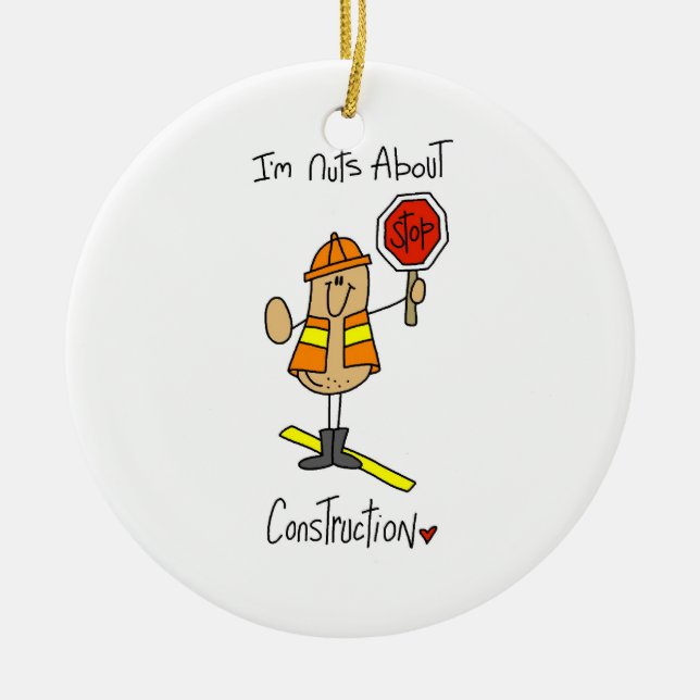 Nuts About Construction T-shirts and Gifts Ceramic Ornament (Front)