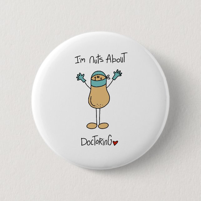Nuts About Doctoring 2 Inch Round Button (Front)