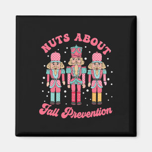 Nuts About Fall Prevention Pt Nutcracker Ballet Ch Magnet