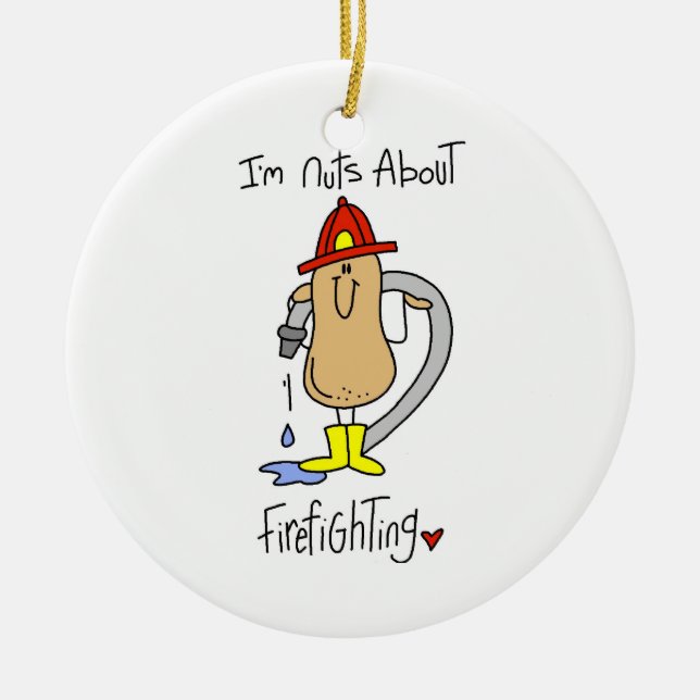 Nuts About Firefghting T-shirts and Gifts Ceramic Ornament (Front)