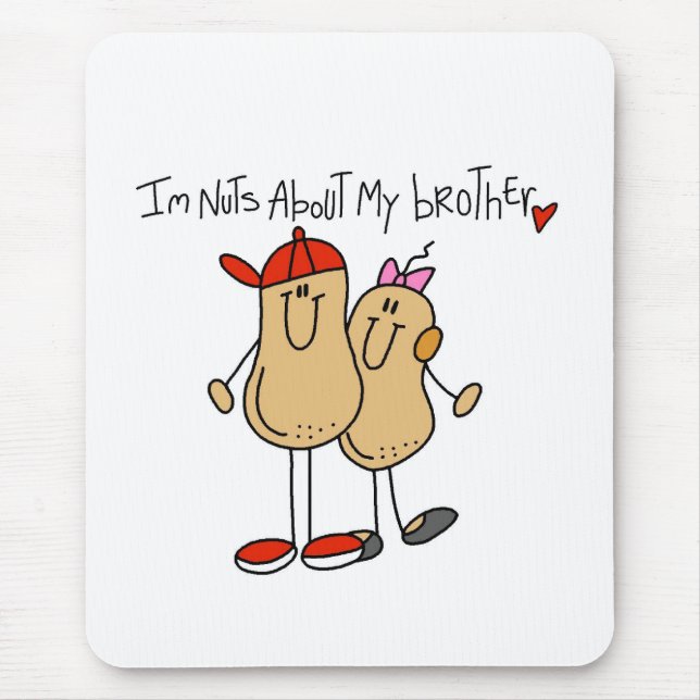 Nuts About My Brother Mouse Pad (Front)