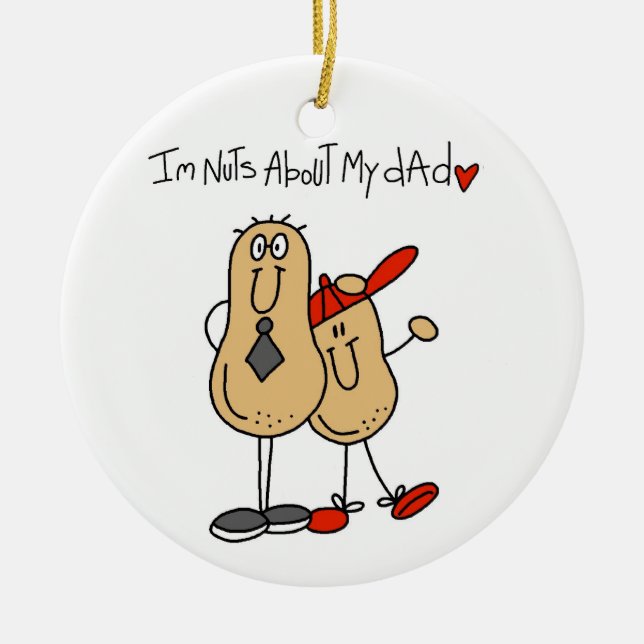 Nuts About My Dad T-shirts and Gifts Ceramic Ornament (Front)