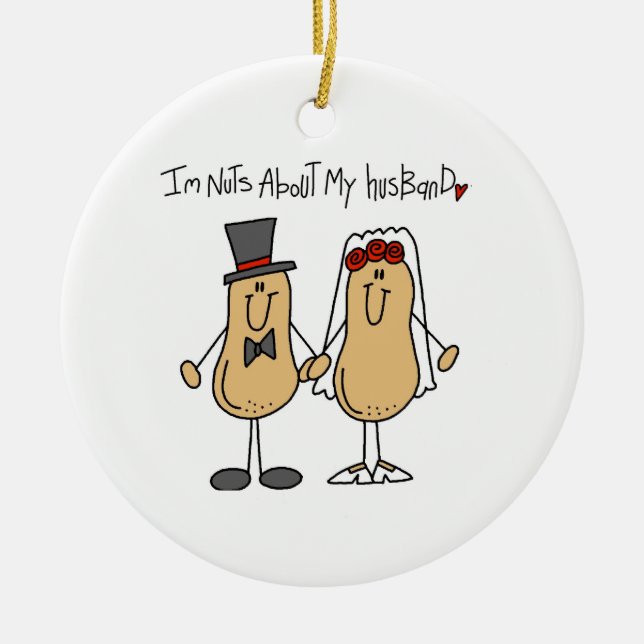 Nuts About My Husband T-shirts and Gifts Ceramic Ornament (Front)