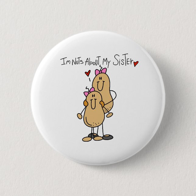 Nuts About My Sister T-shirts and Gifts 2 Inch Round Button (Front)