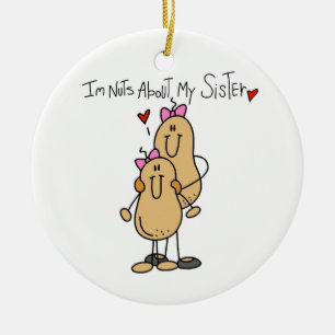 Nuts About My Sister T-shirts and Gifts Ceramic Ornament
