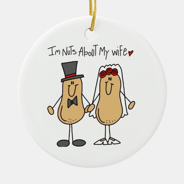 Nuts About My Wife T-shirts and Gifts Ceramic Ornament (Front)
