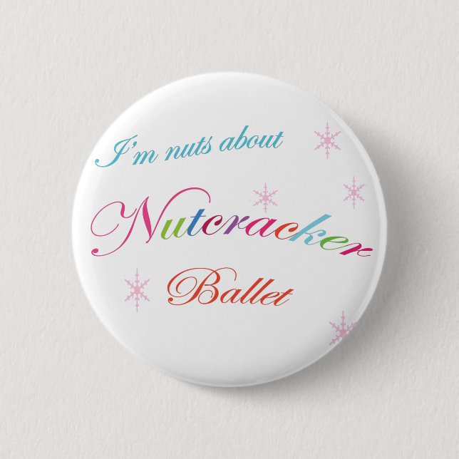 Nuts about Nutcracker 2 Inch Round Button (Front)